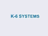 K-6 Systems